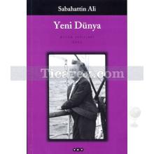 Yeni Dünya | Sabahattin Ali