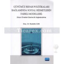 Günümüz Refah Politikaları Bağlamında Sosyal Hizmetlerin Farklı Modelleri | Mustafa Can