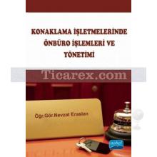 Konaklama İşletmelerinde Önbüro İşlemleri ve Yönetimi | Nevzat Eraslan