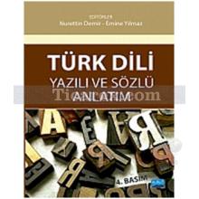 Türk Dili Yazılı ve Sözlü Anlatım | Emine Yılmaz, Nurettin Demir