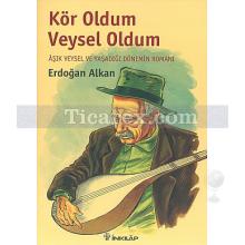 kor_oldum_veysel_oldum