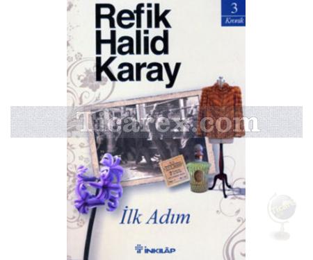 İlk Adım | Refik Halid Karay - Resim 1