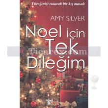 Noel İçin Tek Dileğim | Amy Silver