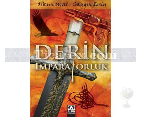 Derin İmparatorluk | Orkun Uçar, Saygın Ersin - Resim 1