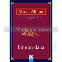 Bir Gün Daha | Mitch Albom