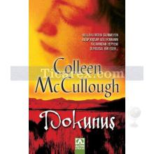 Dokunuş | Colleen McCullough