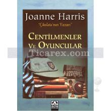 Centilmenler ve Oyuncular | Joanne Harris