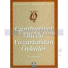 Cumhuriyet Öncesi Yazarlardan Öyküler | Suat Batur