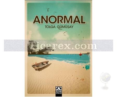 Anormal | Tolga Gümüşay - Resim 1