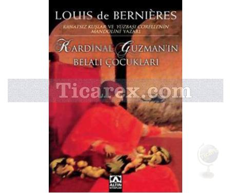 Kardinal Guzman'ın Belalı Çocukları | Louis de Bernieres - Resim 1