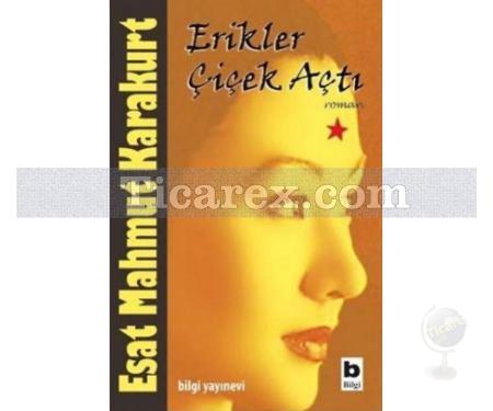 Erikler Çiçek Açtı | Esat Mahmut Karakurt - Resim 1