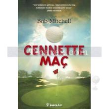 Cennette Maç | Bob Mitchell