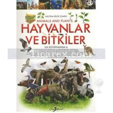 Hayvanlar ve Bitkiler | İlk Kütüphanem 6 | Meltem Bilir Çimen