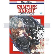 Vampir Şövalye Cilt: 4 | Matsuri Hino