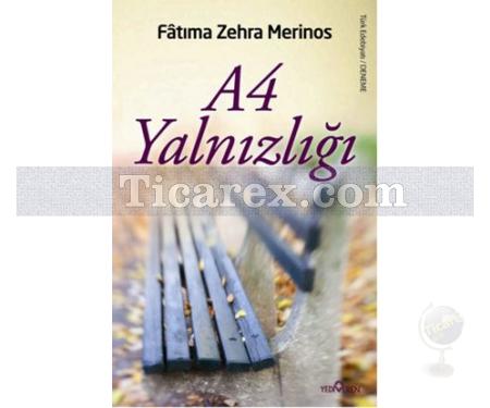 A4 Yalnızlığı | Fatıma Zehra Merinos - Resim 1