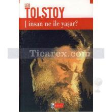 İnsan Ne ile Yaşar | Lev Nikolayeviç Tolstoy