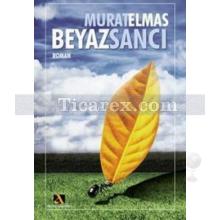 Beyaz Sancı | Murat Elmas