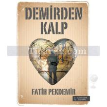 Demirden Kalp | Fatih Pekdemir