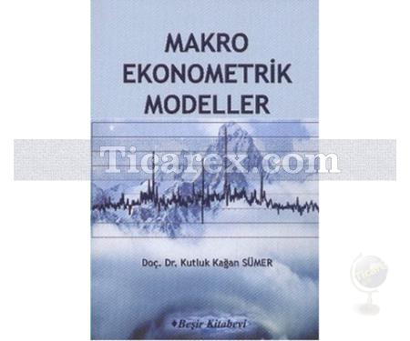 Makro Ekonometrik Modeller | Kutluk Kağan Sümer - Resim 1