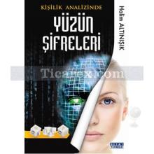 Kişilik Analizinde Yüzün Şifreleri | Halim Altınışık