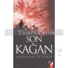 Son Kağan | Emrullah Özdemir