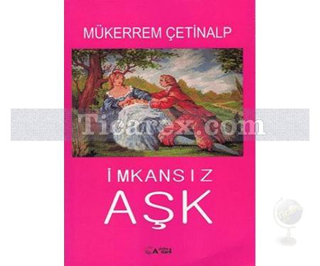 İmkansız Aşk | Mükerrem Çetinalp - Resim 1