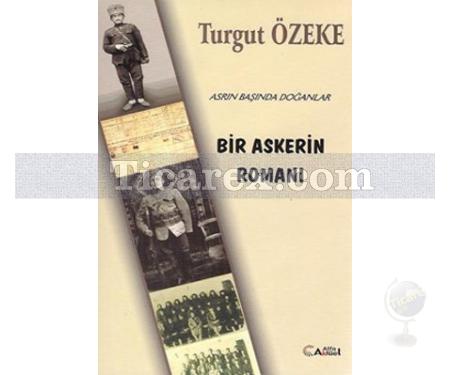 Bir Askerin Romanı | Turgut Özeke - Resim 1