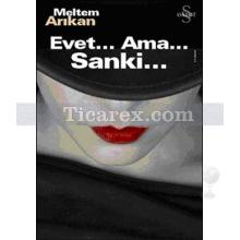 Evet Ama Sanki | Meltem Arıkan