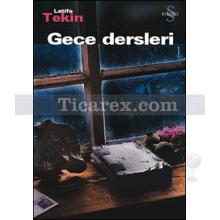 Gece Dersleri | Latife Tekin