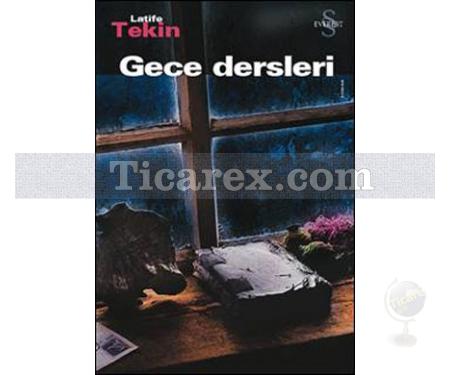 Gece Dersleri | Latife Tekin - Resim 1