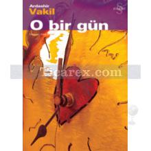 O Bir Gün | Ardashir Vakil