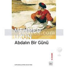 Abdalın Bir Günü | Bütün Yapıtları | Mehmed Uzun