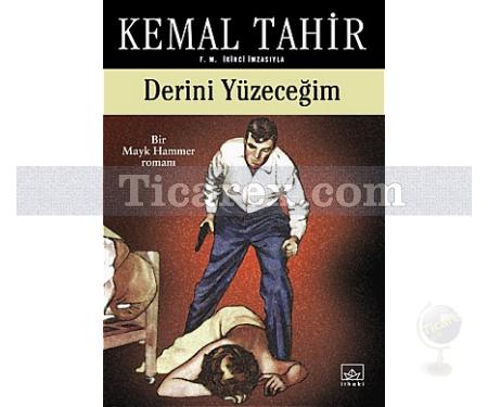 Derini Yüzeceğim | Kemal Tahir - Resim 1