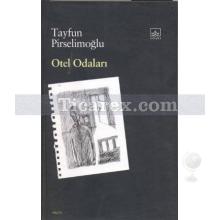 Otel Odaları | Tayfun Pirselimoğlu