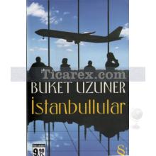 İstanbullular | Buket Uzuner