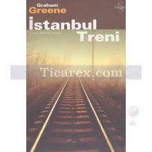 İstanbul Treni | Graham Greene
