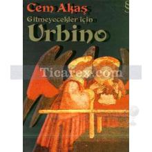 gitmeyecekler_icin_urbino