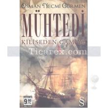 Mühtedi | Kiliseden Camiye | Osman Necmi Gürmen