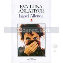 Eva Luna Anlatıyor | Isabel Allende