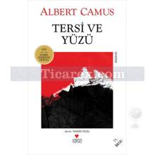 Tersi ve Yüzü | Albert Camus