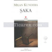 Şaka | Milan Kundera