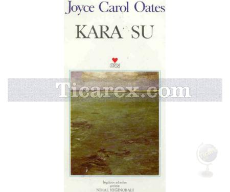 Kara Su | Joyce Carol Oates - Resim 1