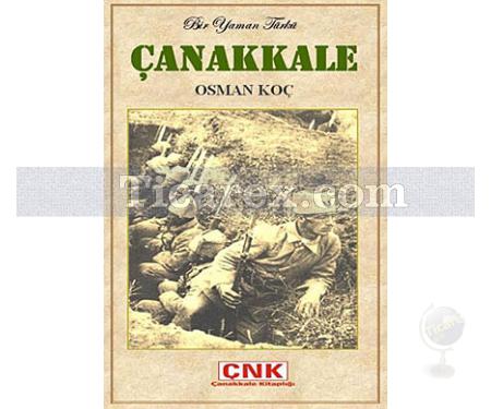 Bir Yaman Türkü Çanakkale | Osman Koç - Resim 1