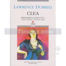 Clea | İskenderiye Dörtlüsü 4 | Lawrence Durrell