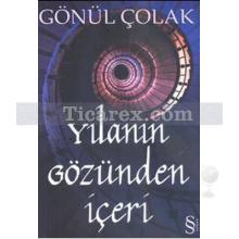 Yılanın Gözünden İçeri | Gönül Çolak