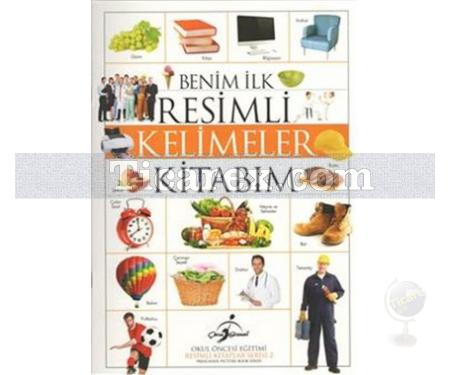 Benim İlk Resimli Kelimeler Kitabım | Kolektif - Resim 1