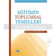 Eğitimin Toplumsal Temelleri | Hakkı Kızıloluk