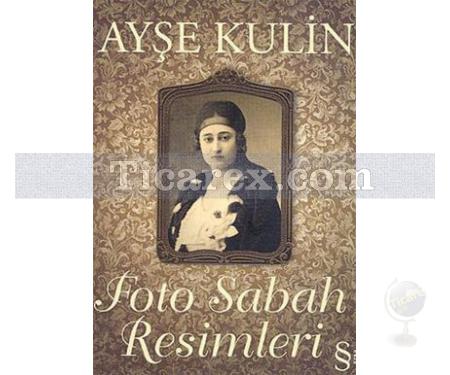 Foto Sabah Resimleri | Ayşe Kulin - Resim 1