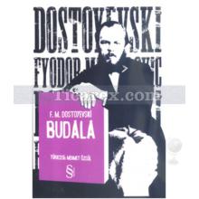 Budala | Fyodor Mihayloviç Dostoyevski