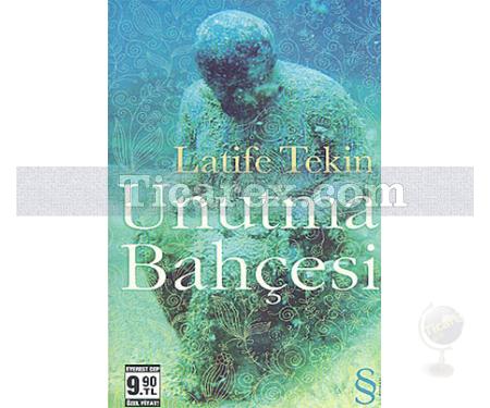 Unutma Bahçesi | (Cep Boy) | Latife Tekin - Resim 1